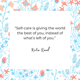 20 Inspirational Self Care Quotes To Keep You Motivated