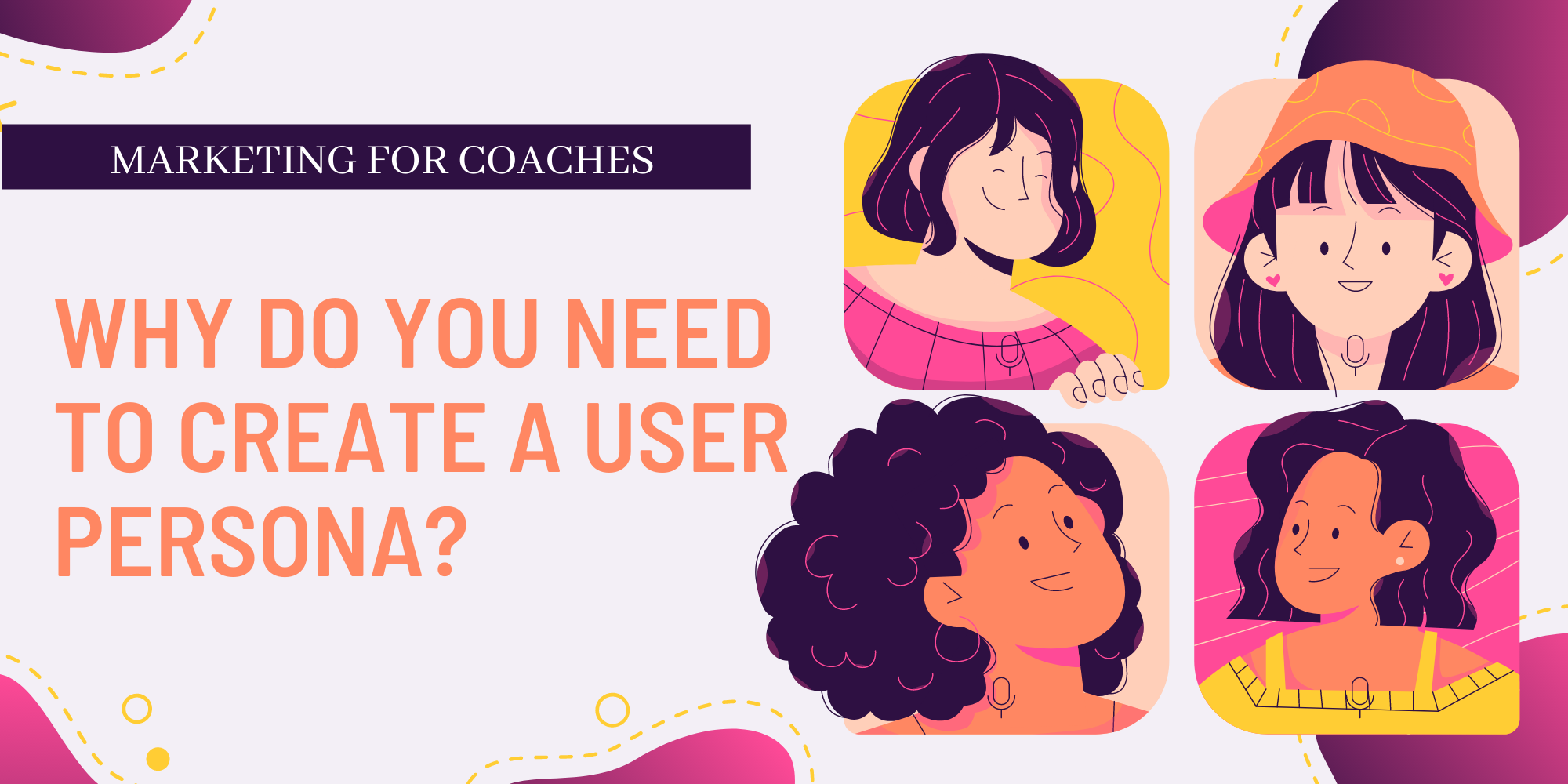 Marketing for Coaches: How to Develop Your Ideal User Persona