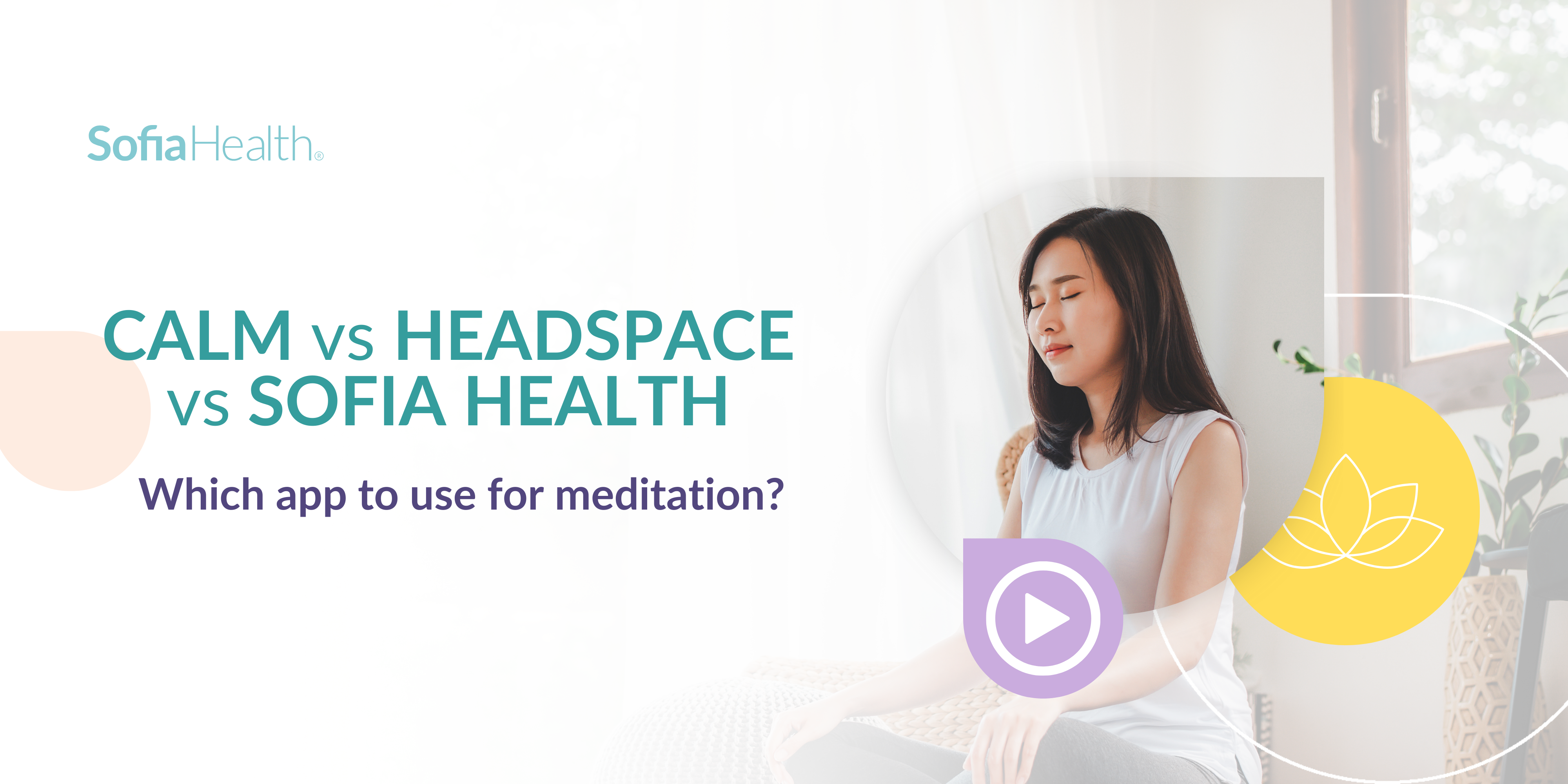 Calm vs Headspace vs Sofia Health: Which app to use for meditation?