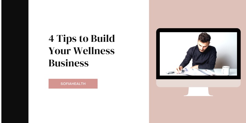 Four Tips to Build Your Wellness Business